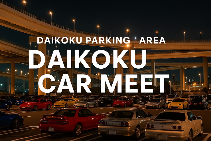 Ultimate Guide to the Daikoku Car Meet – Japan’s Legendary Car Culture Hub
