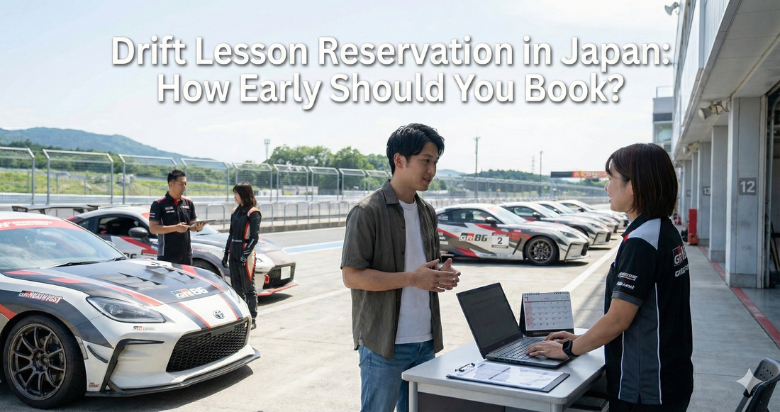 Drift Lesson Reservation in Japan: How Early Should You Book?