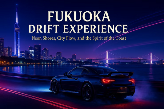 Fukuoka Drift Experience｜City Pulse, Mountain Lines, and the Rhythm of Motion
