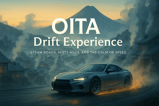 Oita Drift Experience｜Steam, Peaks, and the Temperature of Motion
